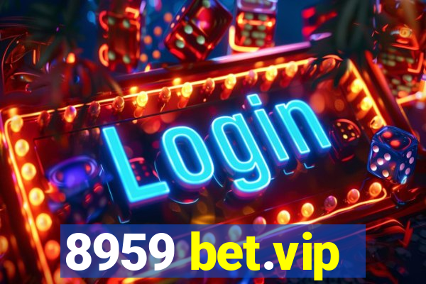 8959 bet.vip